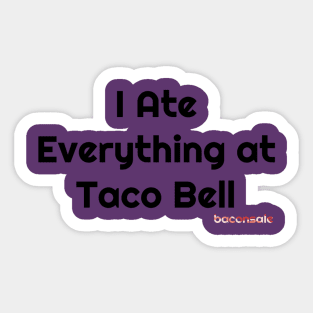 Baconsale Ate Taco Bell Sticker